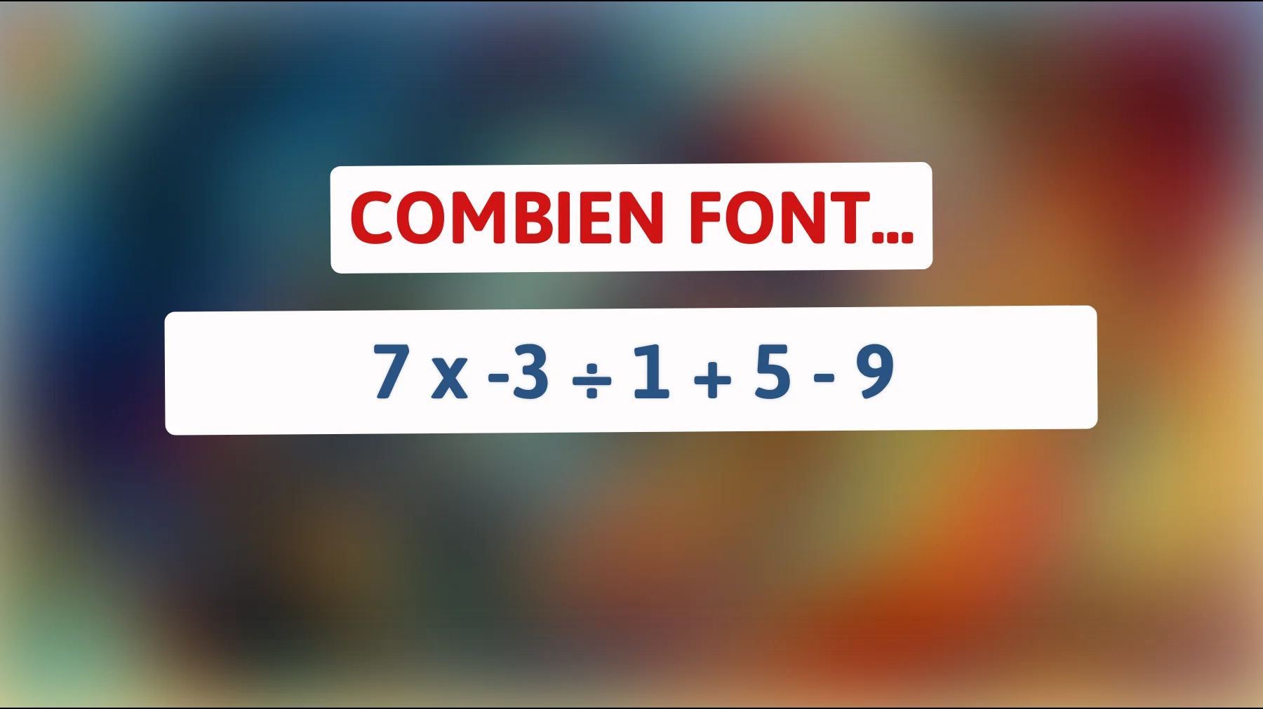 Ce calcul simple confond 90% des adultes : pouvez-vous trouver la bonne réponse ?"