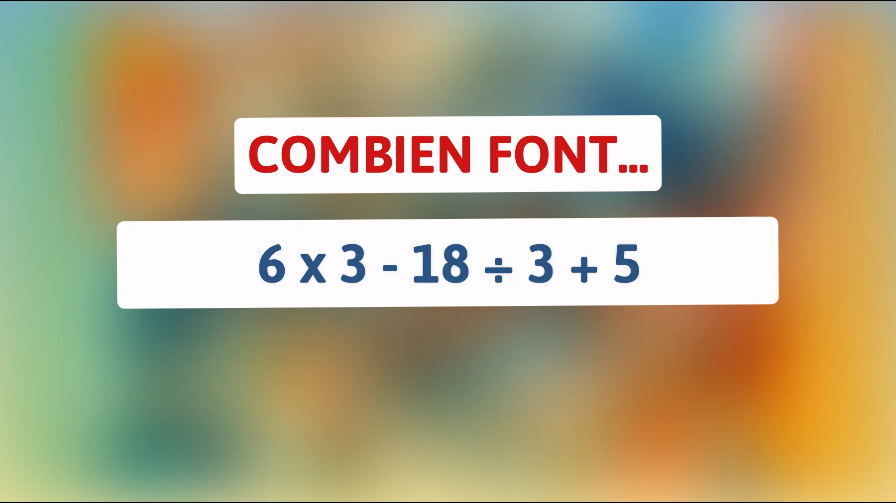 Découvrez si vous êtes un génie des chiffres en résolvant ce calcul complexe que peu réussissent !"